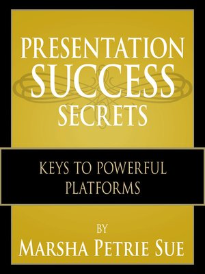 cover image of Presentation Success Secrets Keys to Powerful Platforms (Duplicate: Public Speaking Success Secrets)